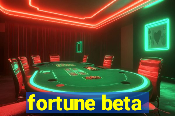 fortune beta